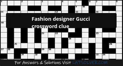 gucci o fashion crossword|gucci of fashion Crossword Clue .